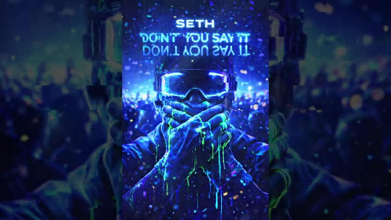 SETH - DON'T YOU SAY IT 
