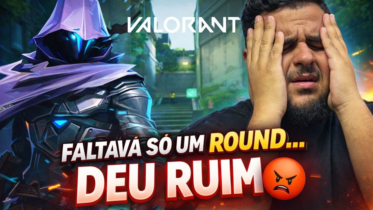 FALTAVA SÓ UM ROUND… E DEU RUIM 😔 | VALORANT