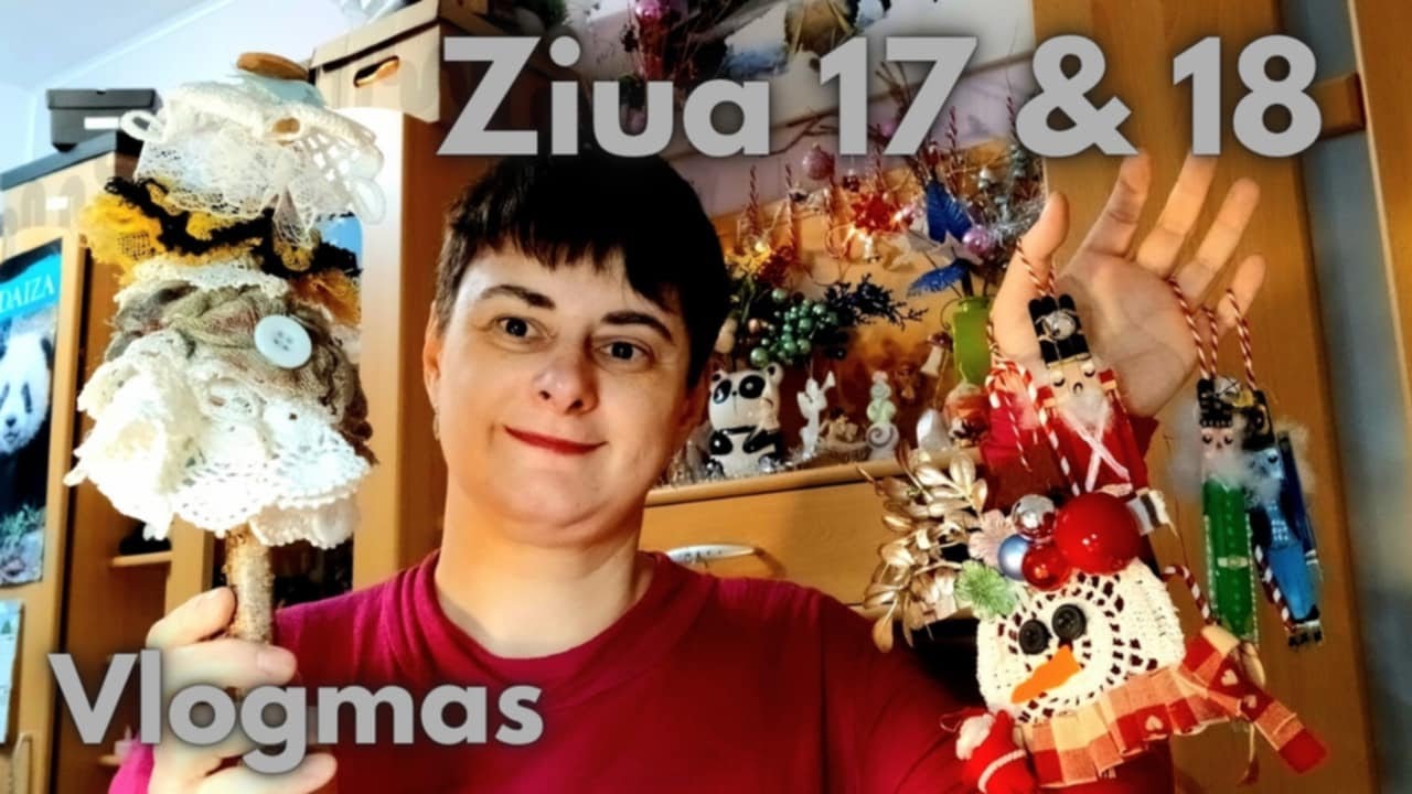 Vlogmas ziua 17 si 18 | Decoratiuni rapide | Termin de decorat spargatorii de nuci