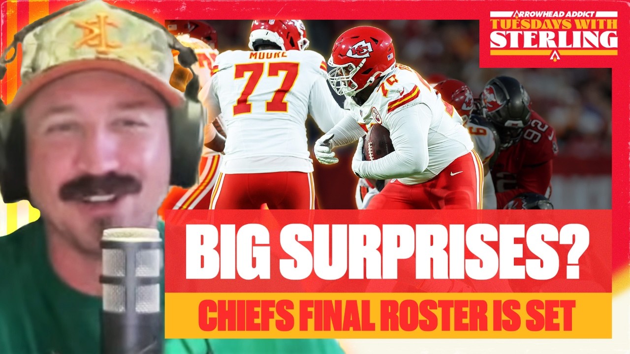 Chiefs Final Roster Is SET: The Moves We LOVE and Question