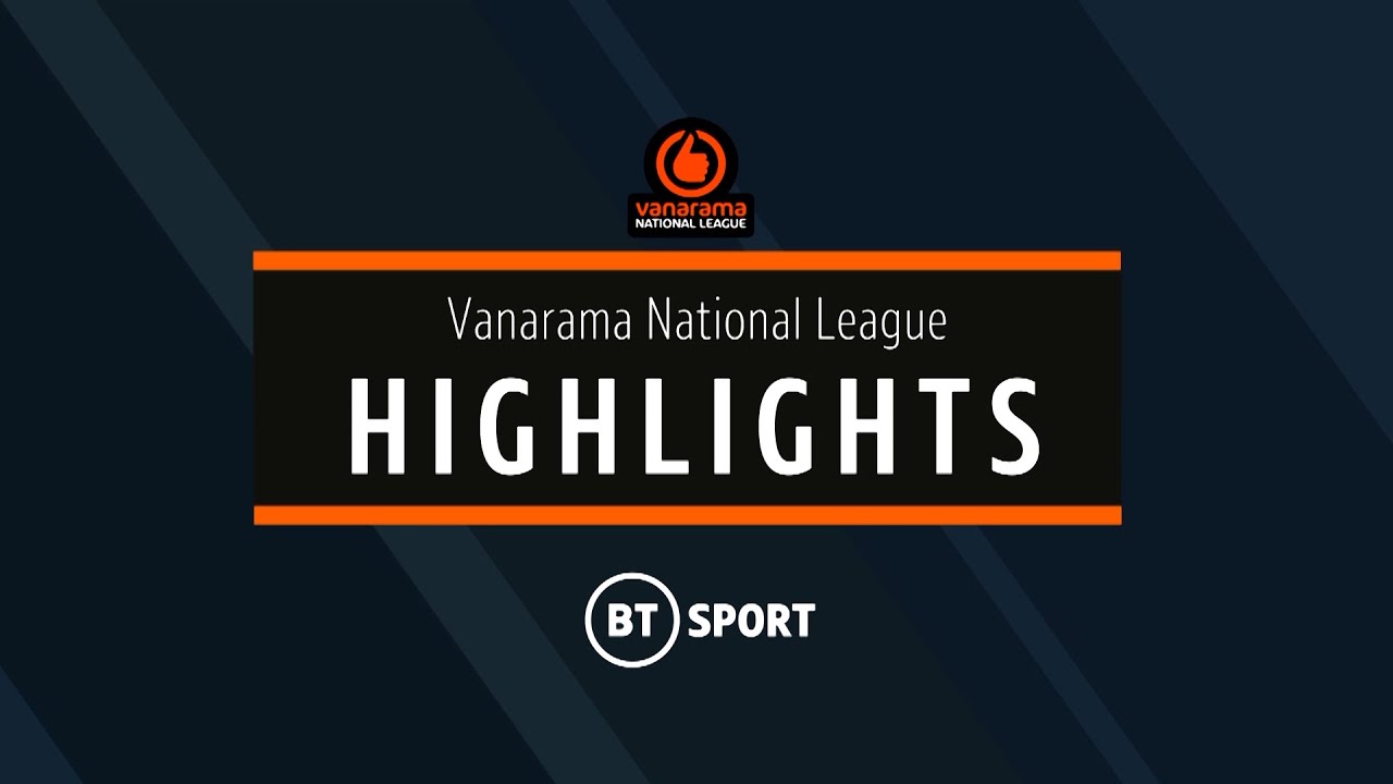 Vanarama National League Highlights: Matchday 10
