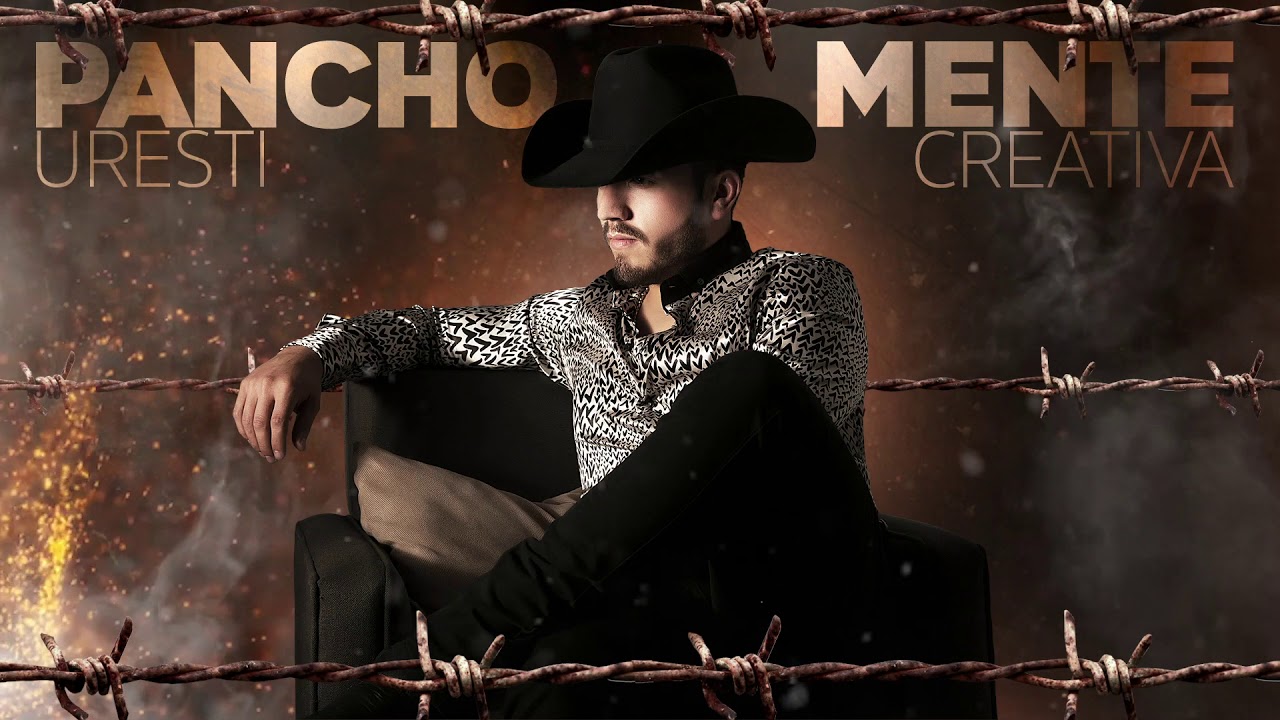 Pancho Uresti - Mente Creativa CORRIDOS EXCLUSIVOS
