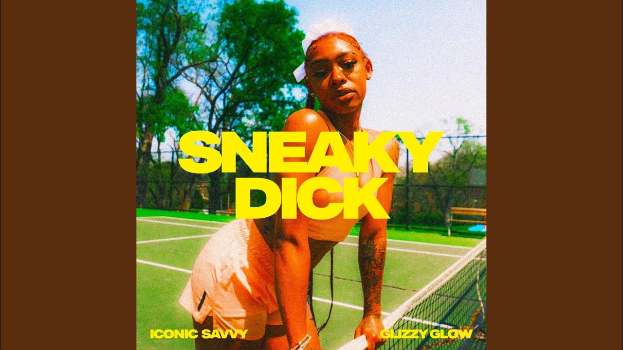 SNEAKY DICK