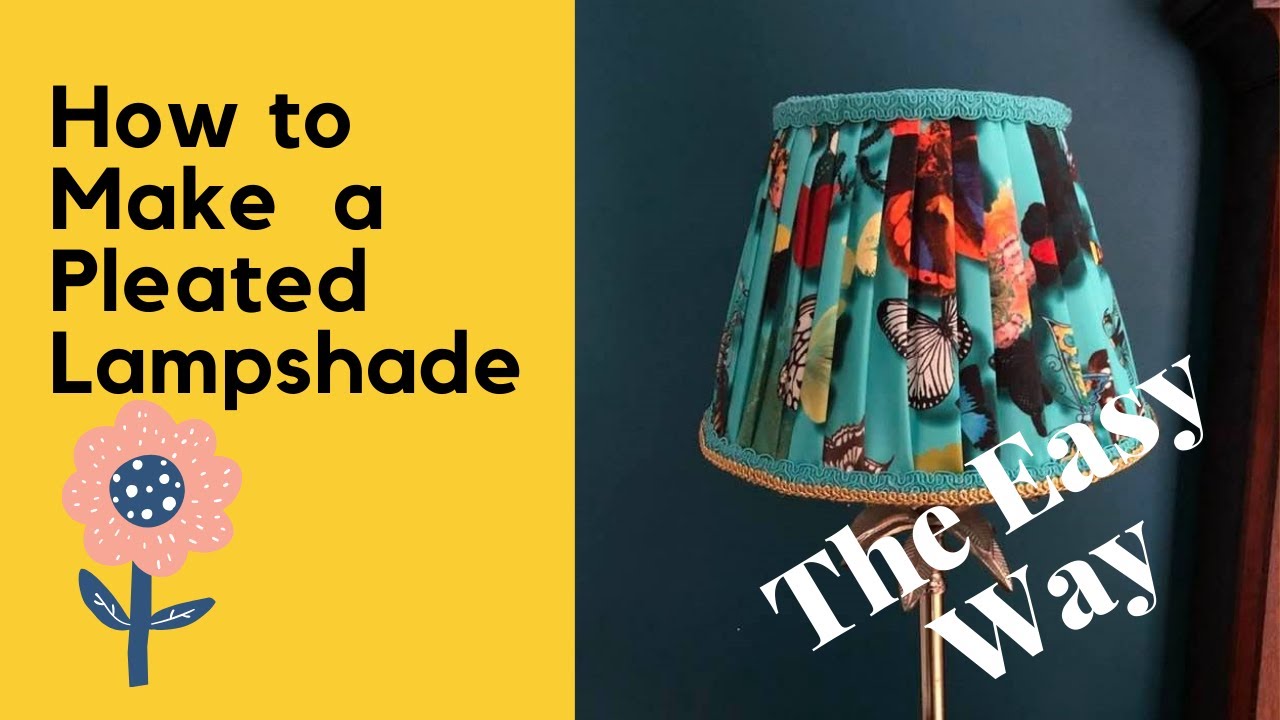 How to Make a Pleated Lampshade | Easy DIY Tutorial for Beginners