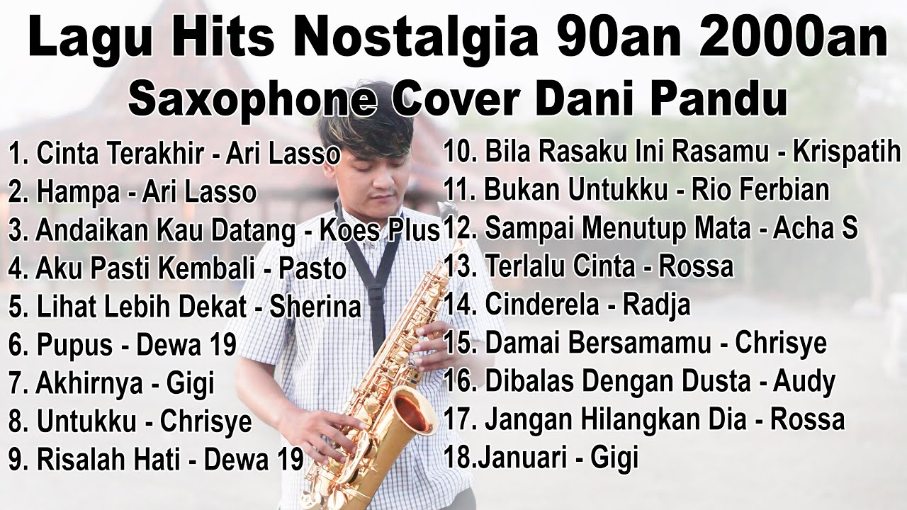 Lagu Hits Nostalgia 90an 2000an Instrumental Saxophone Dani Pandu| Full Album Terbaik Sepanjang Masa