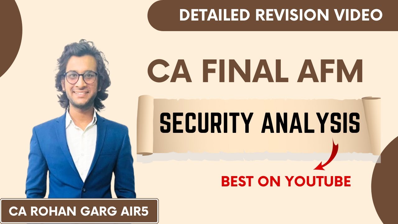 Security Analysis Detailed Revision CA Final AFM |CA Rohan Garg AIR5|