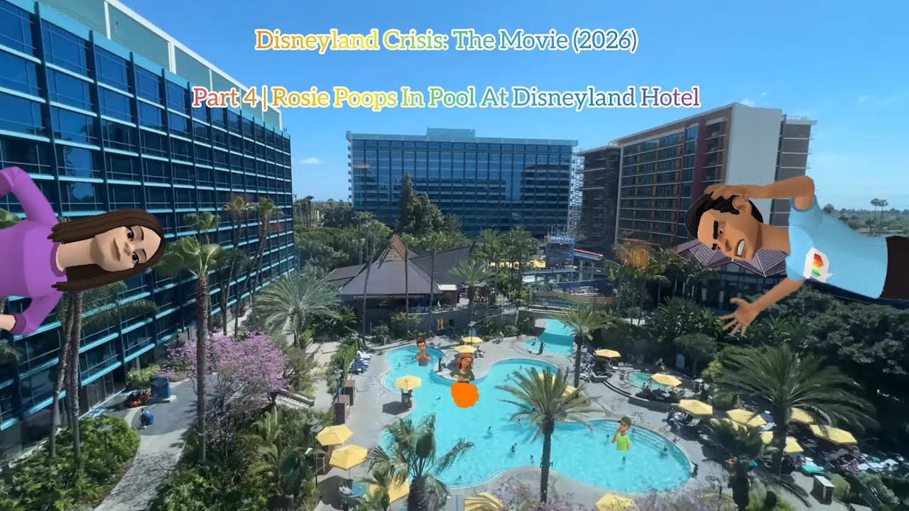 Rosie’s Disneyland Crisis (2026) [Part 4: Rosie Poops In Pool At Disneyland Hotel]