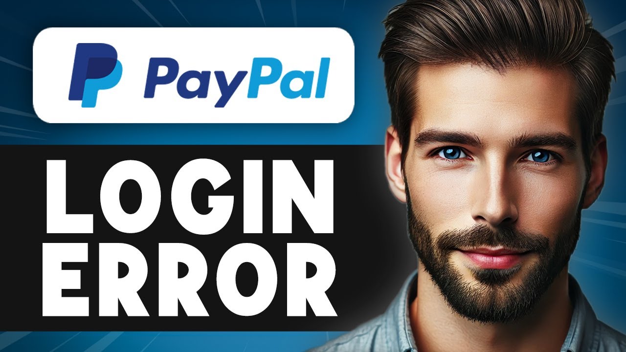How to Fix PayPal Login Error - Easy Guide