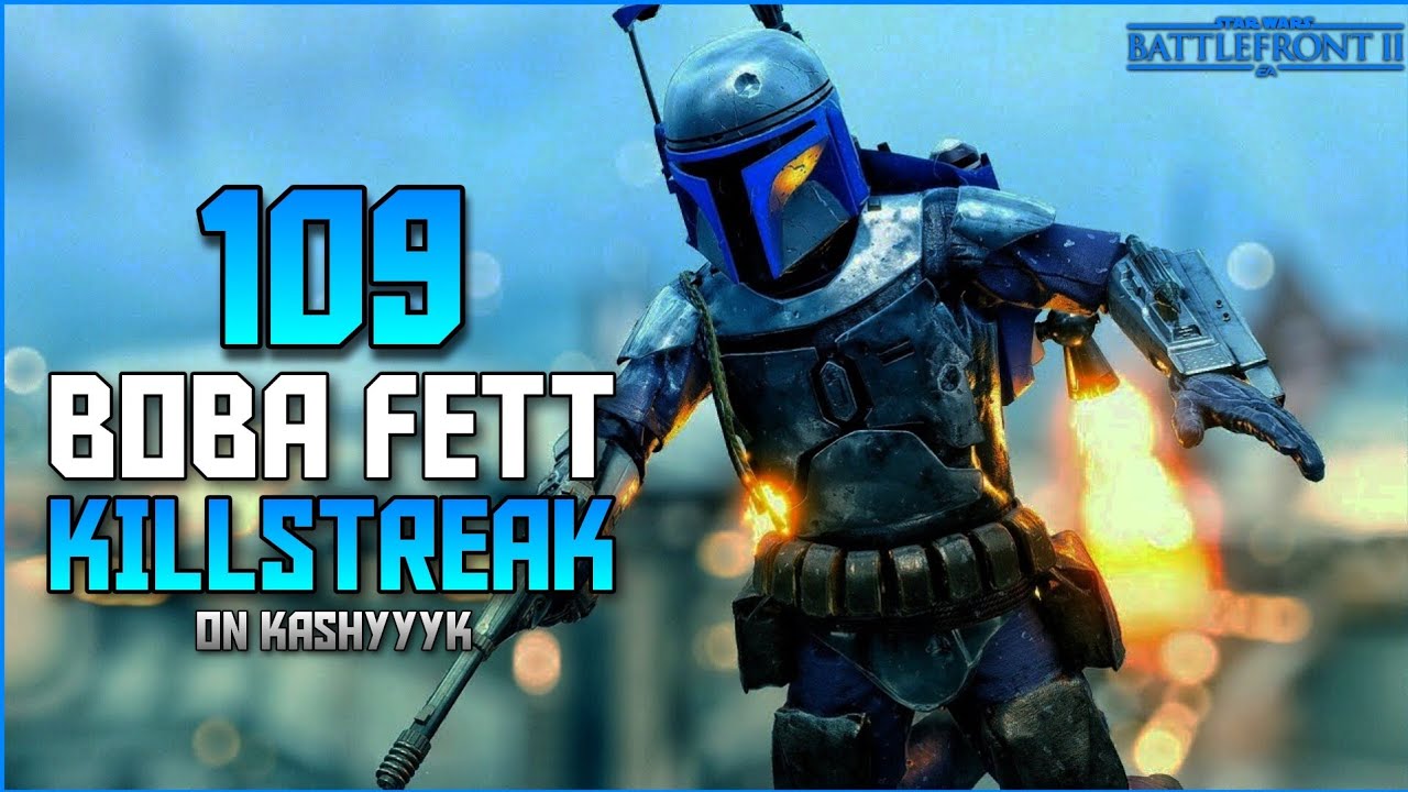STAR WARS™ Battlefront™ II Boba Fett 109 Killstreak (Kashyyyk-Galactic Assault)