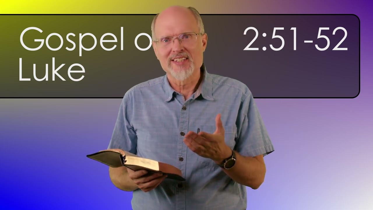 Luke 2:51-52 Jesus Increased in Wisdom