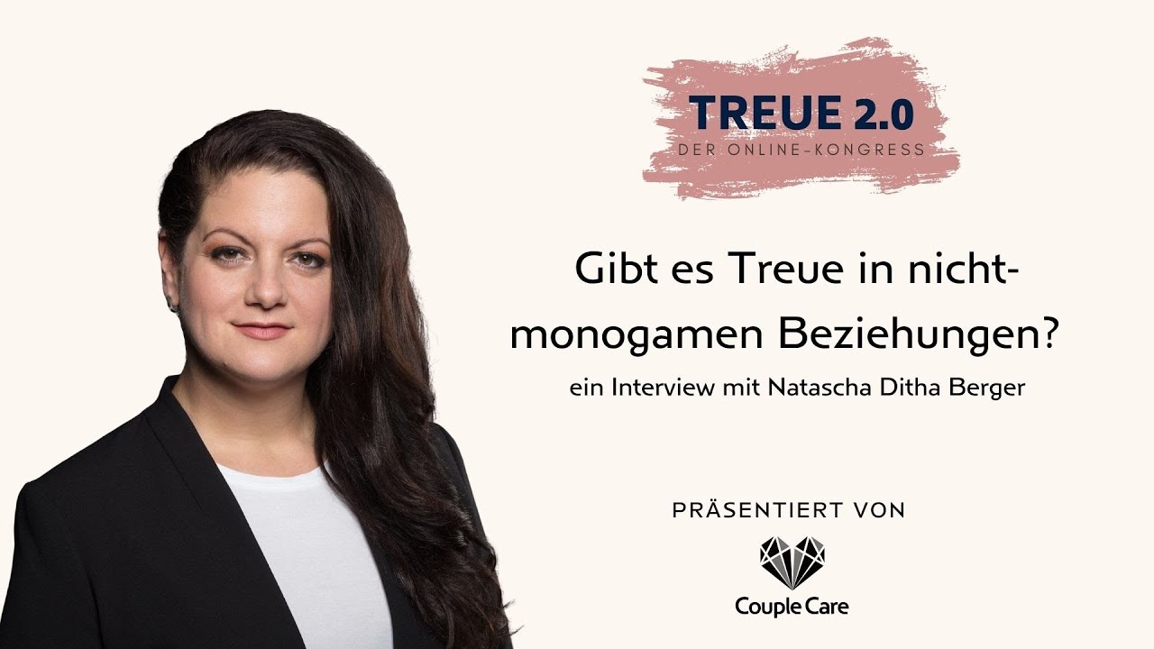 Gibt es Treue in nicht-monogamen Beziehungen? I Interview mit Natascha Ditha Berger