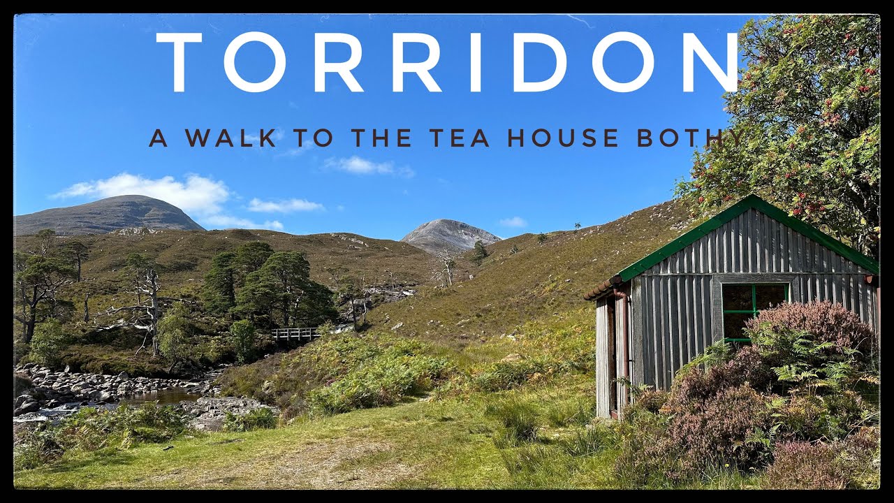 Torridon: A Walk To The Tea House Bothy