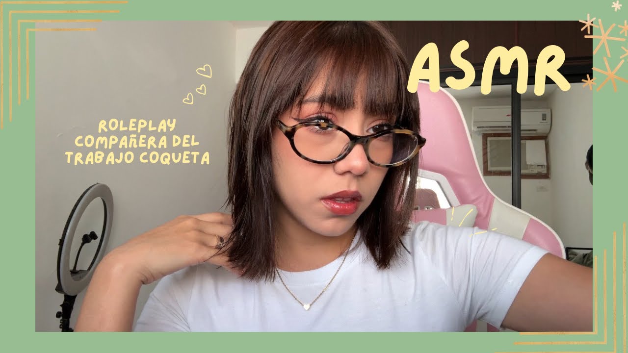 ASMR - COMPAÑERA DEL TRABAJO COQUETA/ ROLEPLAY