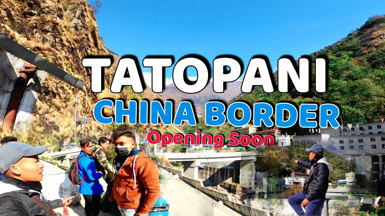 Tatopani China Border Opening Soon||2023||@yatriganu
