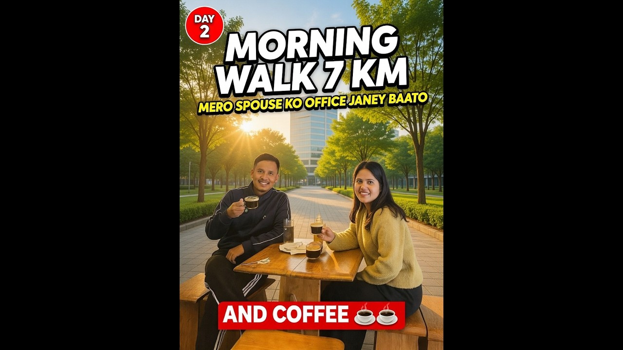 7KM Romantic Morning Walk to Spouse's Office + Coffee Date 🥰☕ | Cute Nepal Couple Vlog Day 2