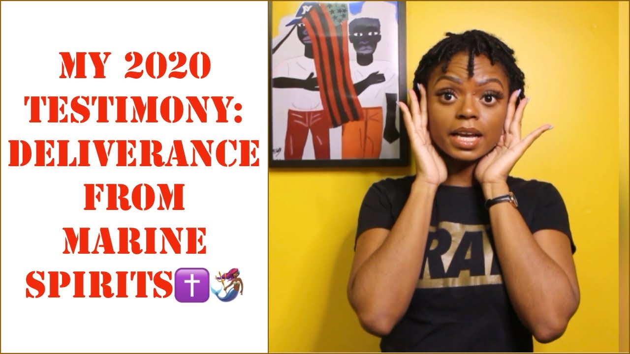✝️2020 Testimony: Deliverance from Marine Spirits ✝️