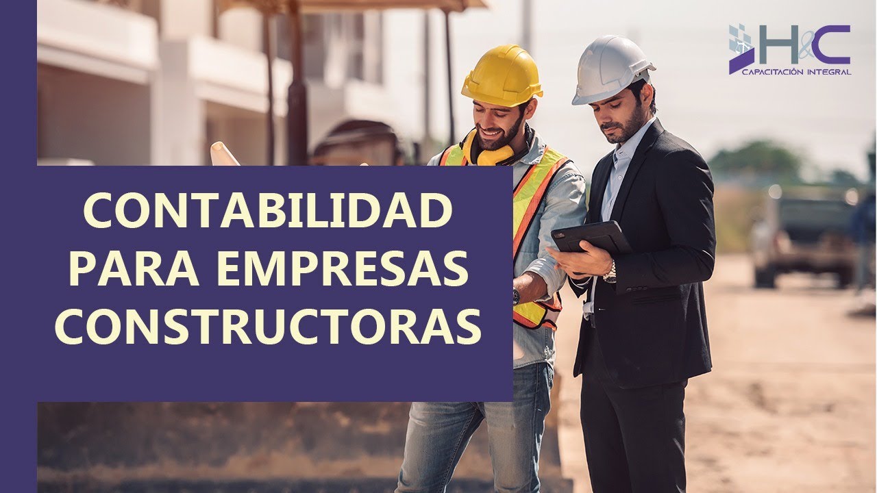 CONTABILIDAD PARA EMPRESAS CONSTRUCTORAS