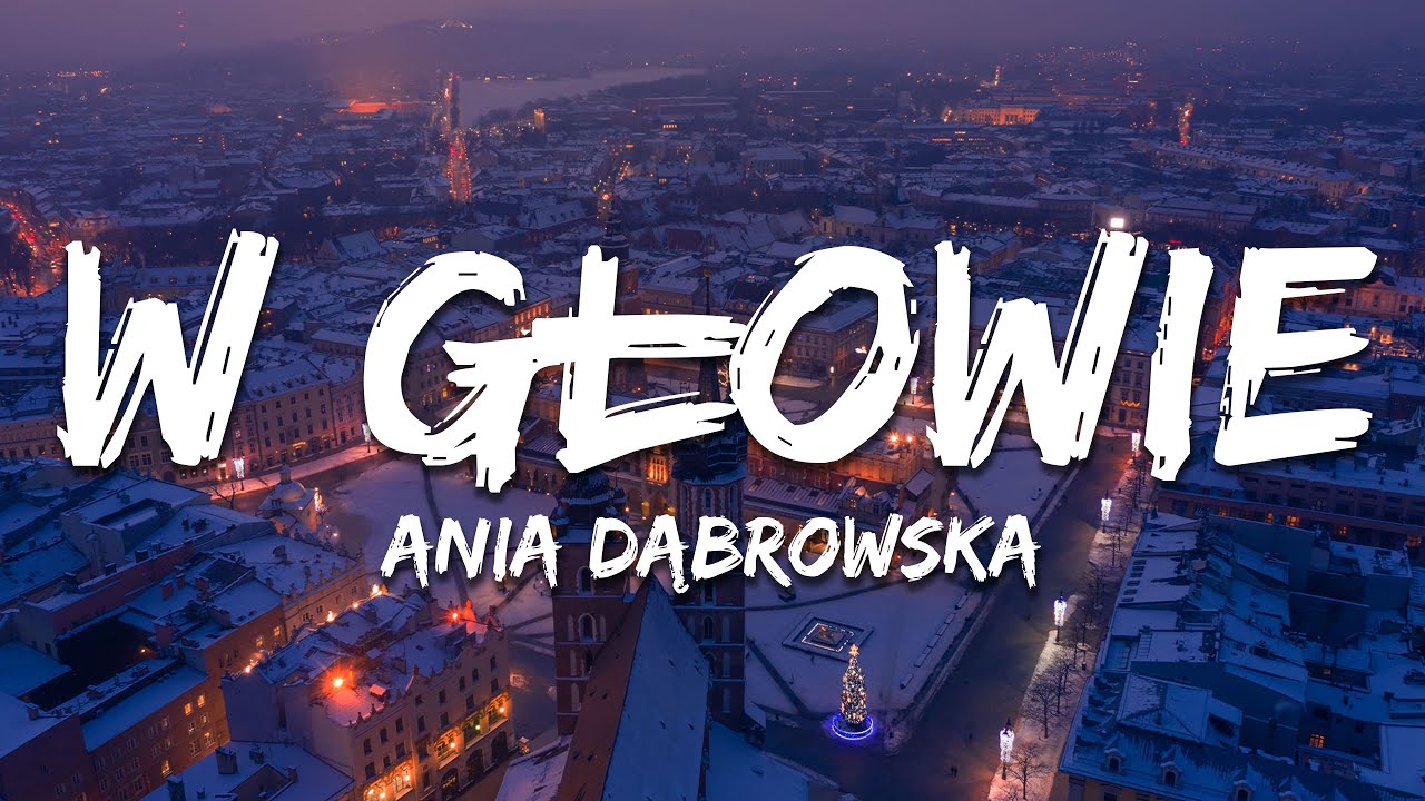 Ania Dąbrowska - W głowie (Tekst/Lyrics)