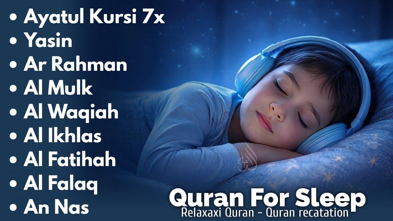 Uyqu uchun Qur'on | Dam olish uchun tinchlantiruvchi oyatlar | Oyat Kursiy, Yasin, Arrahmon Ala Aqel