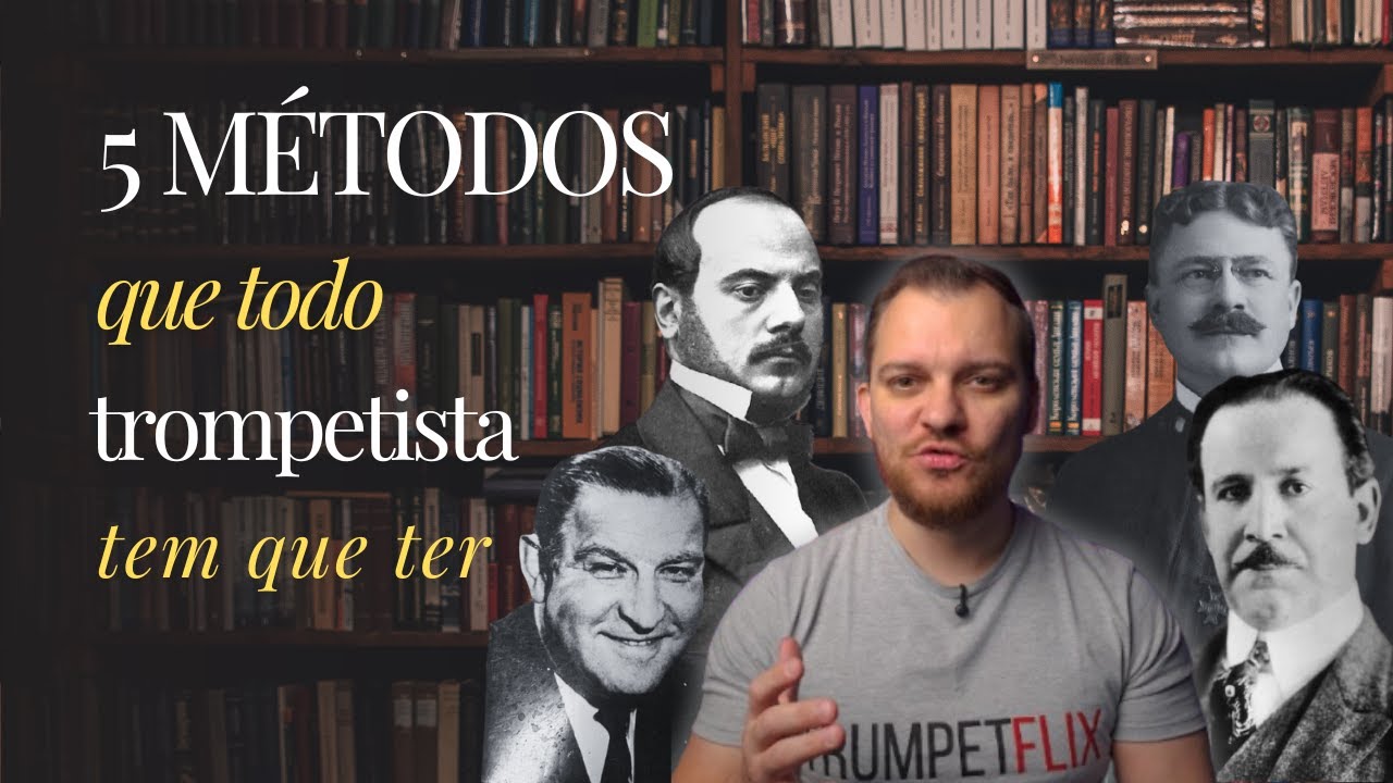 5 MÉTODOS QUE TODO TROMPETISTA TEM QUE TER