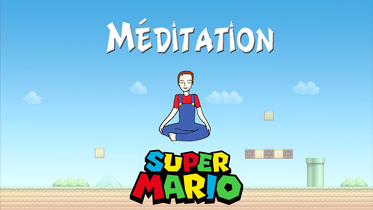 Méditation guidée Super Mario (voix seule) : Á la recherche de la Princesse Peach