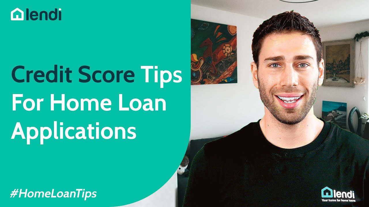 Credit Score When Applying For Home Loans - 4 Things You Should Know (Australia)