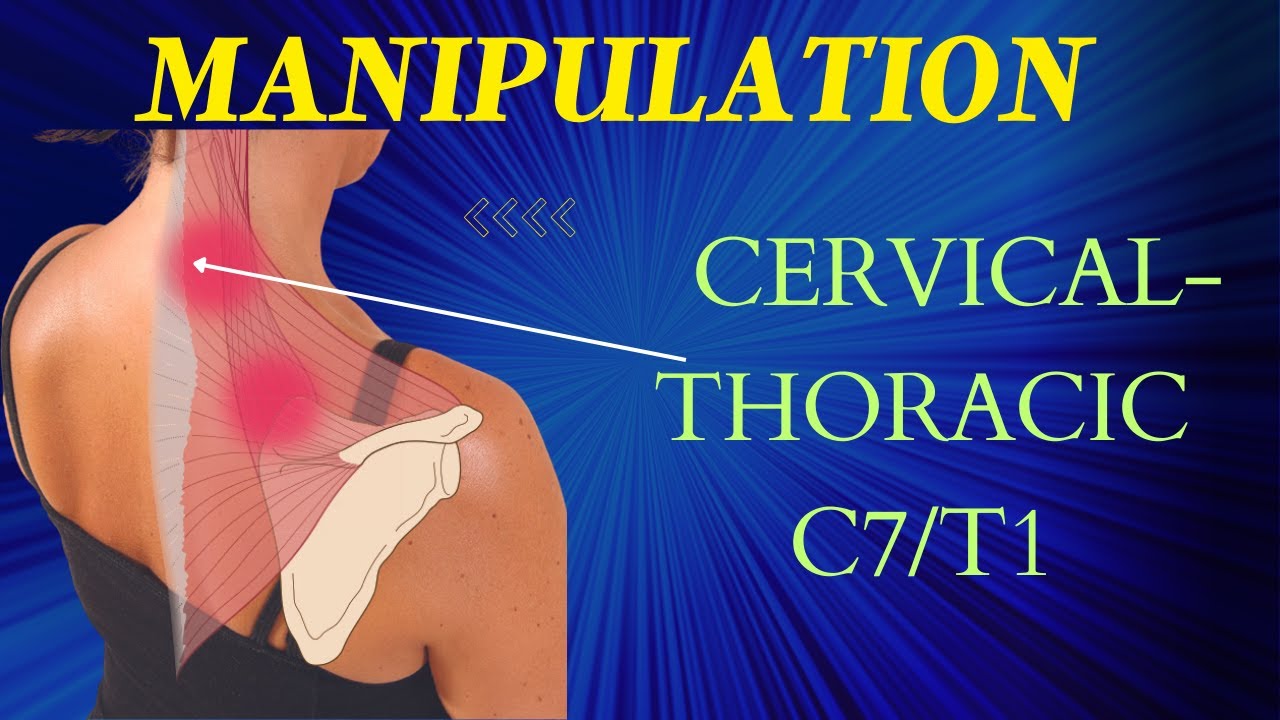 How to Manipulate the Cervical-Thoracic Junction using the MCP Joint