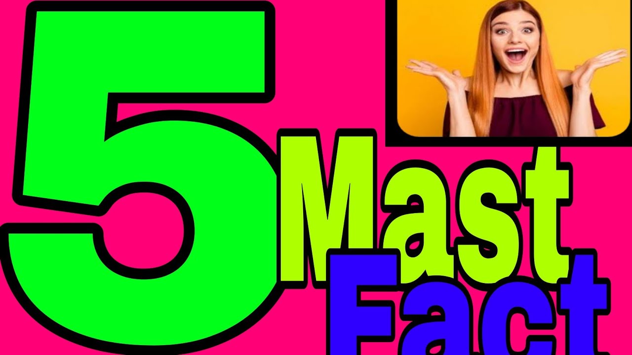 Top 5 Fact Mast fact/psychology fact/psychology fact