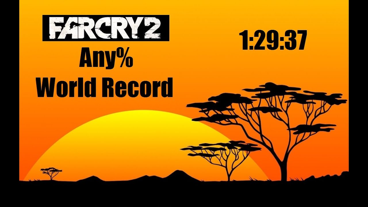 Far Cry 2 Any% WR 1:29:37