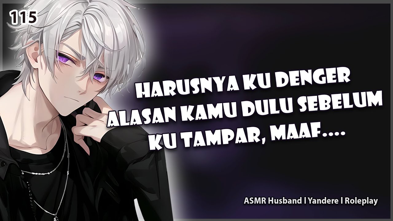 [ASMR HUSBAND] MARAH BESAR NUNGGUIN KAMU GAADA KABAR |ANGST | KISS | COMFORT | ASMR COWOK | ROLEPLAY