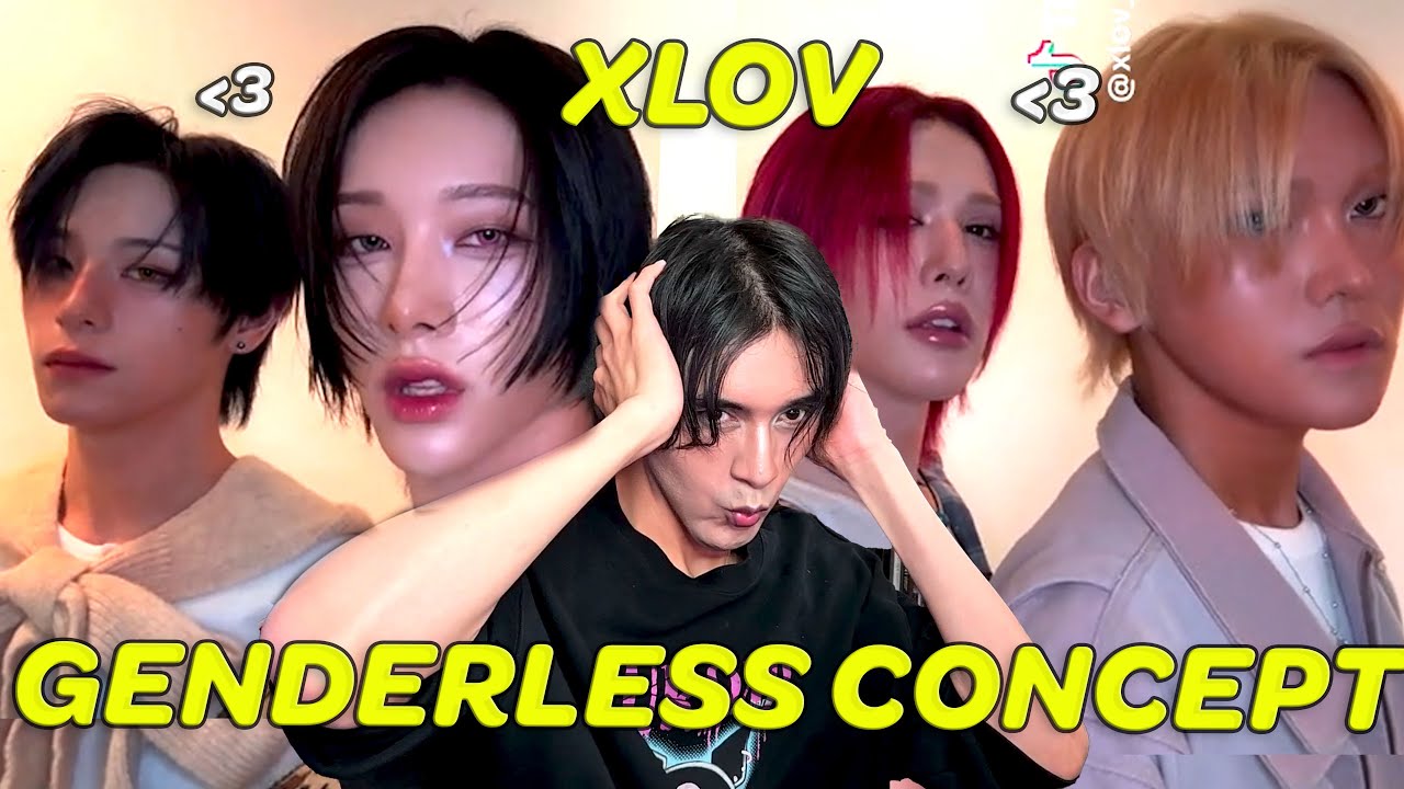 XLOV with their genderless kpop concept changed my life
