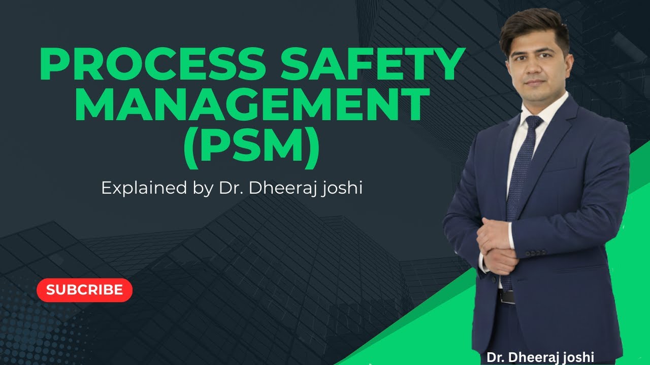 Process Safety Management (PSM) | Explained by Dr. Dheeraj joshi #PSM #sustainability #safety