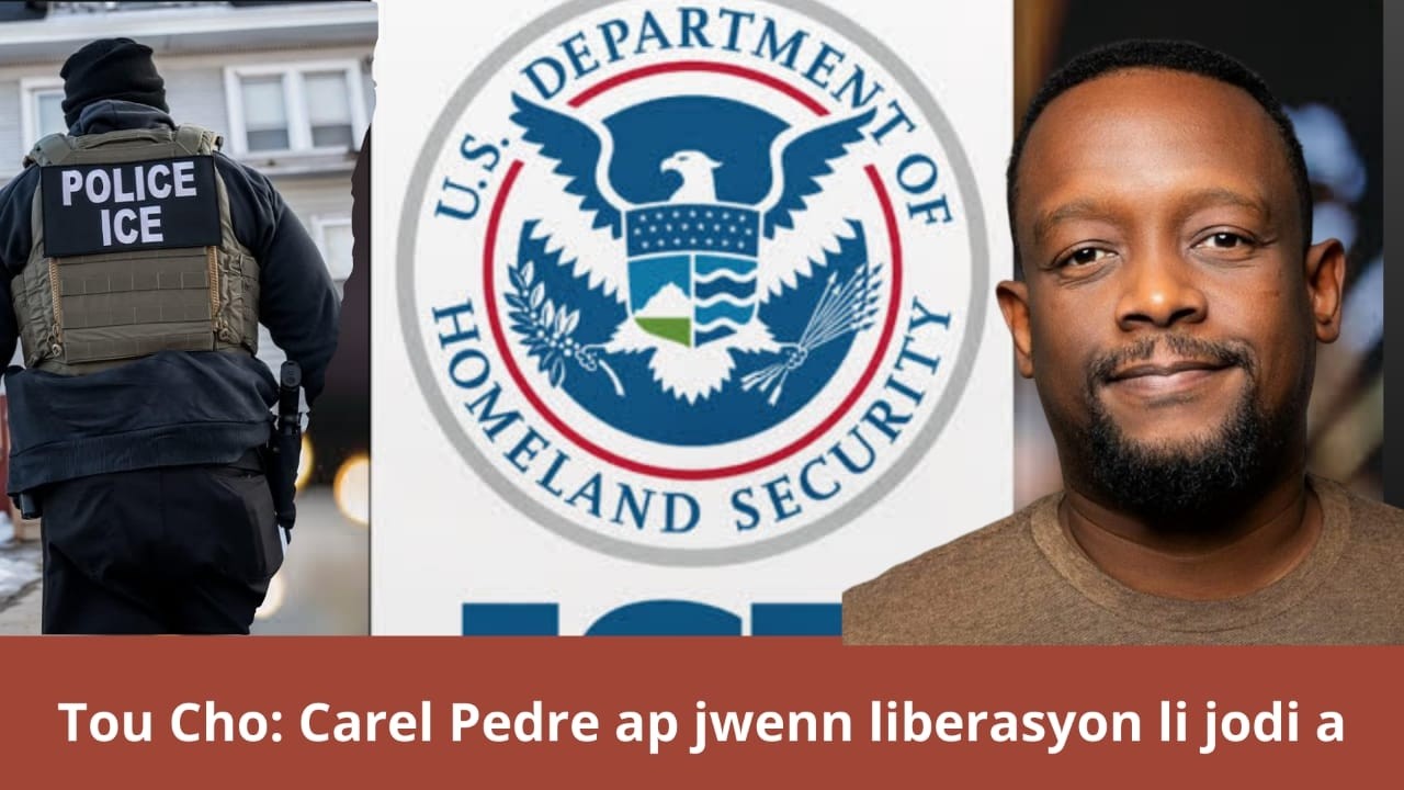🔥🇭🇹🇺🇸⛳🇭🇹🇺🇸🔥Gwo Nouvèl Cho: Carel Pedre ap jwenn liberasyon li jodi a