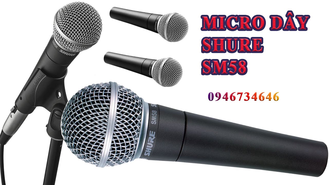 Micro SHURE SM58 test thử chất âm xem thế nào