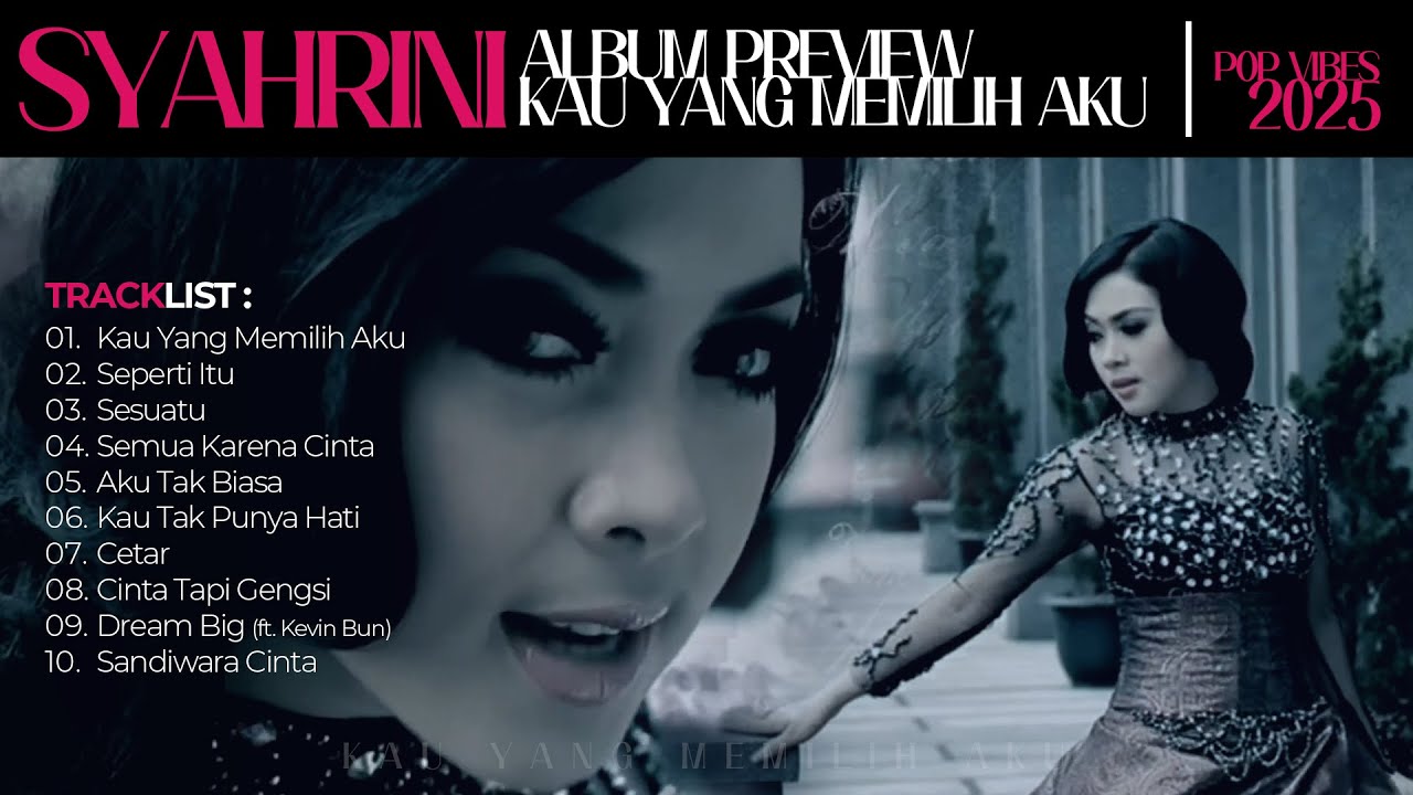 Kau Yang Memilih Aku - Syahrini Album Preview - Pop Vibes 2025