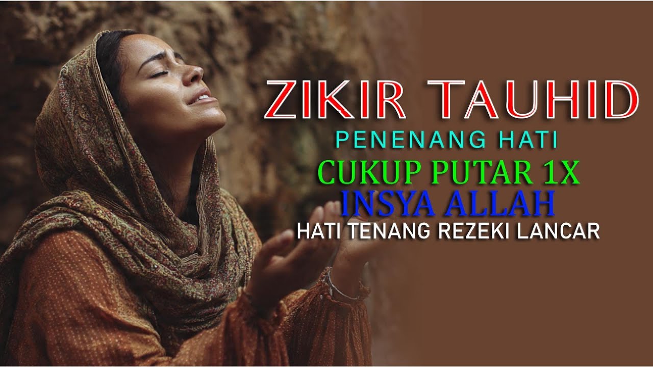 ZIKIR PENENANG HATI | Mendekatkan Diri kepada Allah & Menentramkan Jiwa