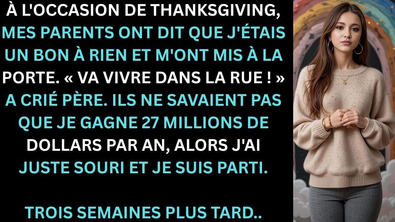 À Thanksgiving mes parents ont dit que j étais un raté inutile m’ont mis dehors Va vivre dans la rue