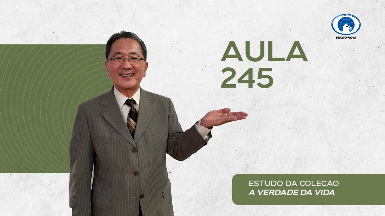 Estudo da Coleção A Verdade da Vida - Aula 245