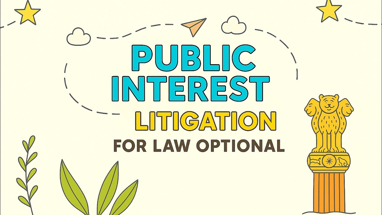 Public Interest Litigation (PIL) | Concept, Evolution & Landmark Cases | UPSC Law optional