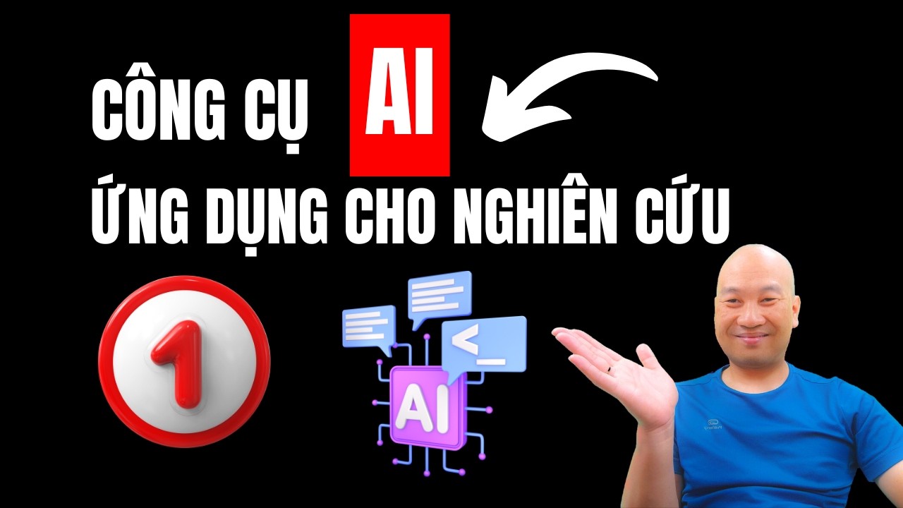 Các công cụ AI ứng dụng cho nghiên cứu -1 | TS.BS.Vũ Duy Kiên
