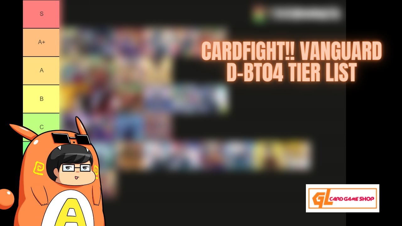 【D-BT04】Tier List by GLdirect | Cardfight!! Vanguard Overdress