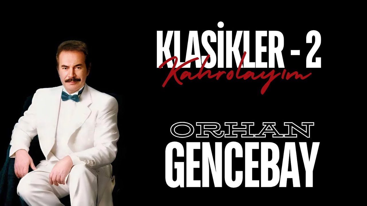 Kahrolayım (Remastered) -  Orhan Gencebay
