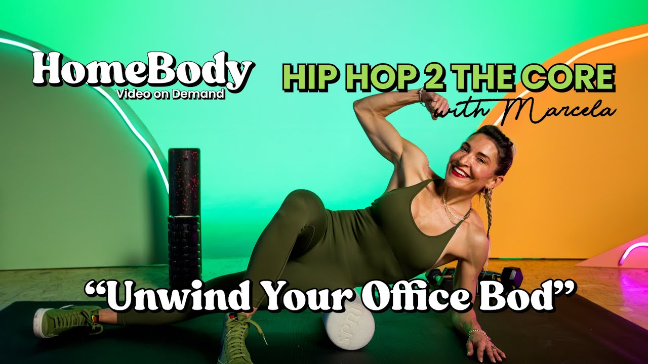 “Unwind Your Office Bod” | HIP HOP TO THE CORE with MARCELA | HOMEBODY | S04E16