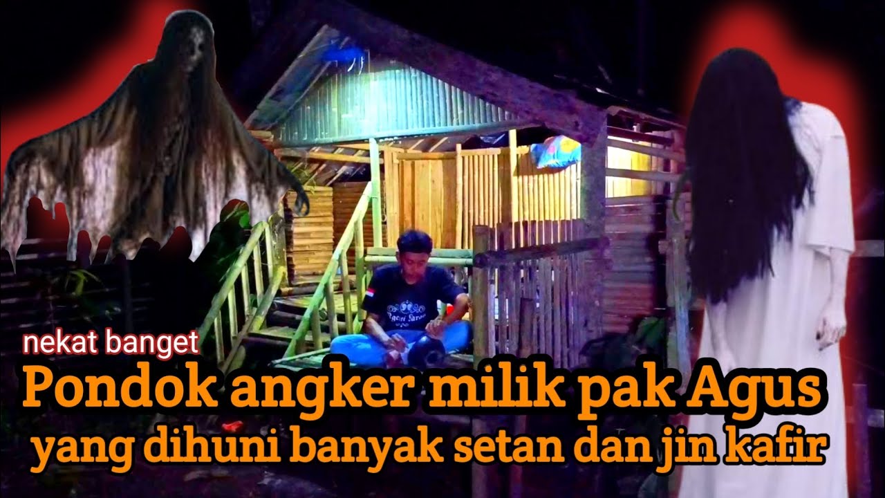 CAMPING HOROR: MALAM TELAHIR DI PONDOK ANGKER PONDOK YANG TERKUTUK