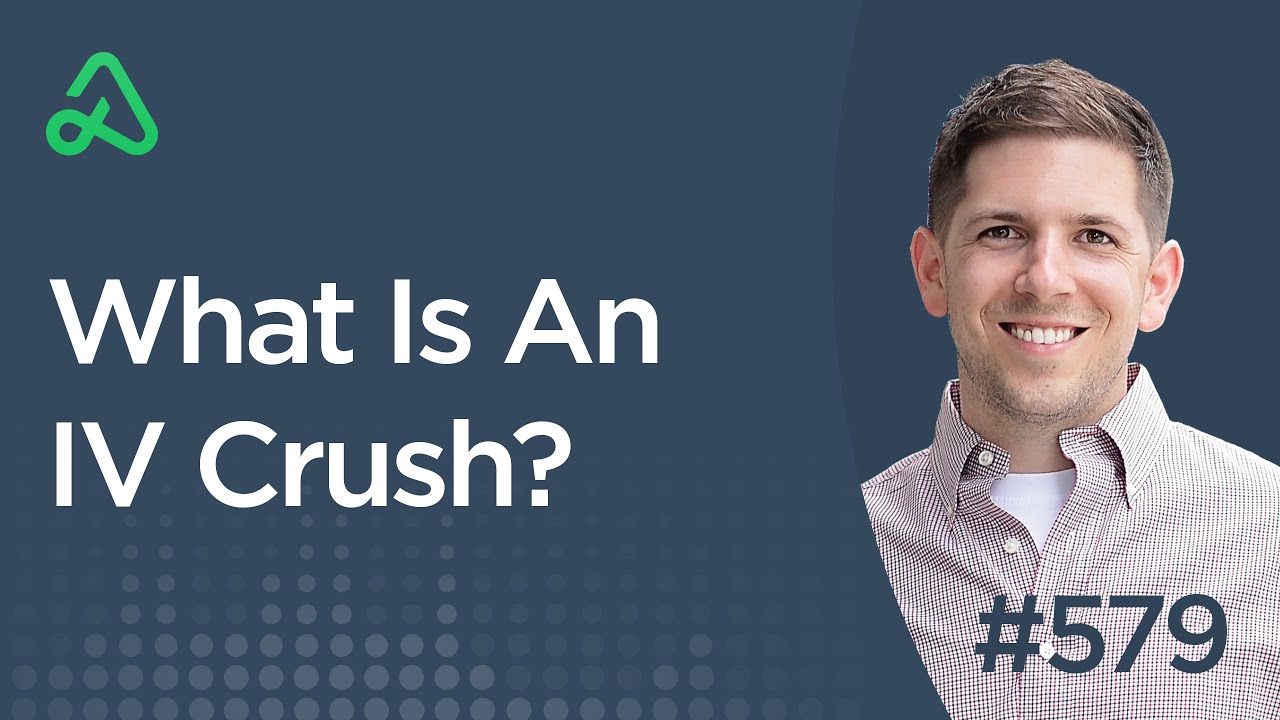 What Is An IV Crush? [Episode 579]