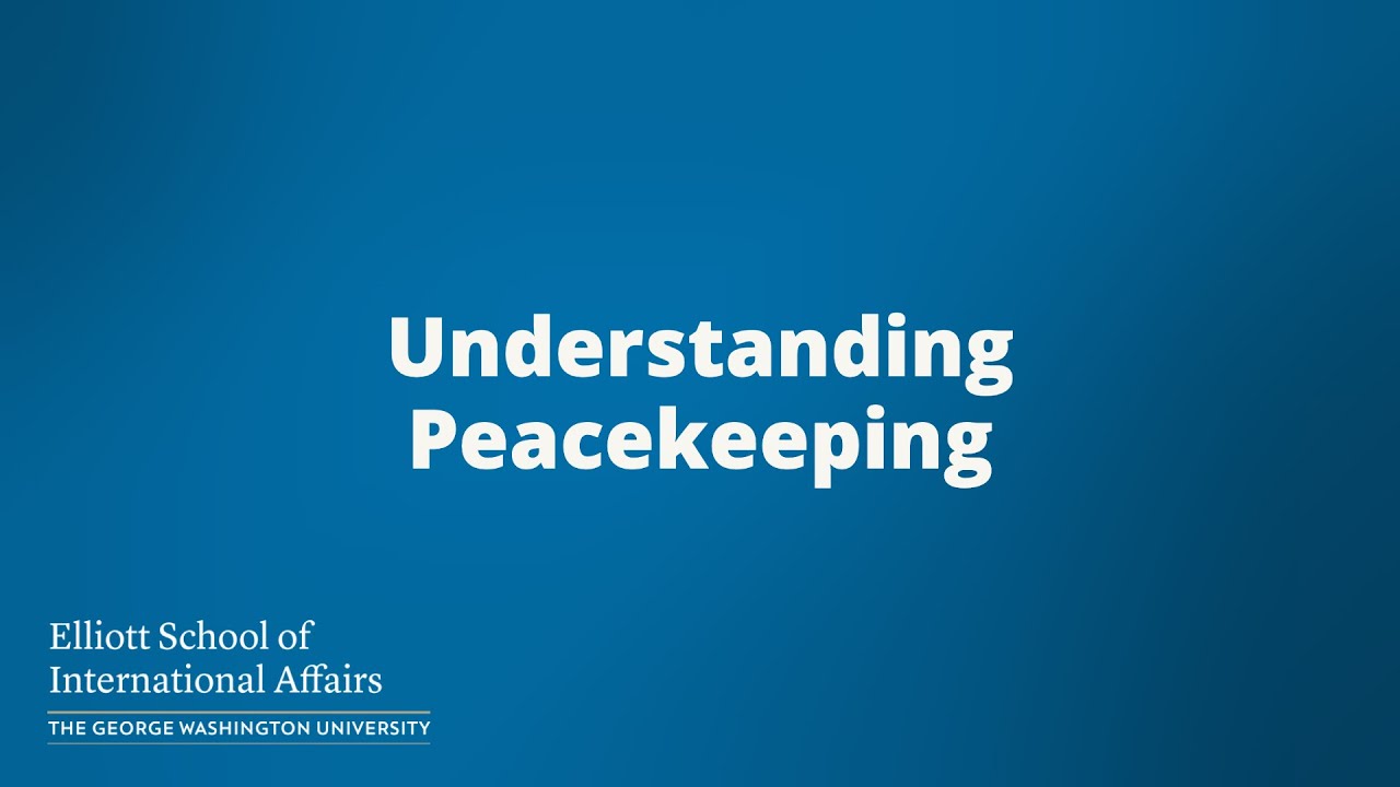 Understanding Peacekeeping