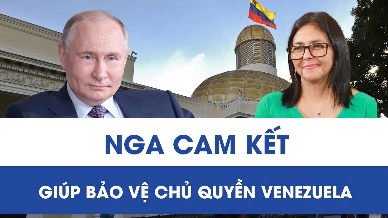 Nga lên tiếng đứng về phía Venezuela, tuyên bố giúp Caracas bảo vệ chủ quyền