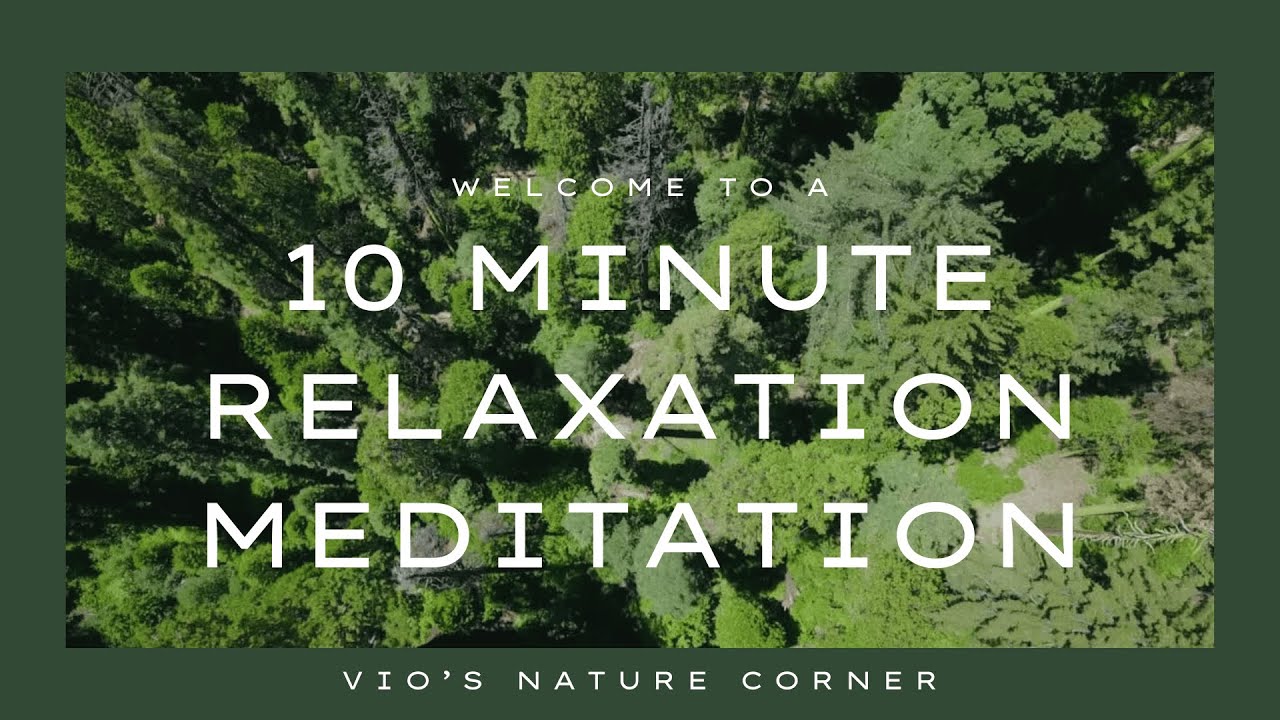 10 minute relaxation meditation