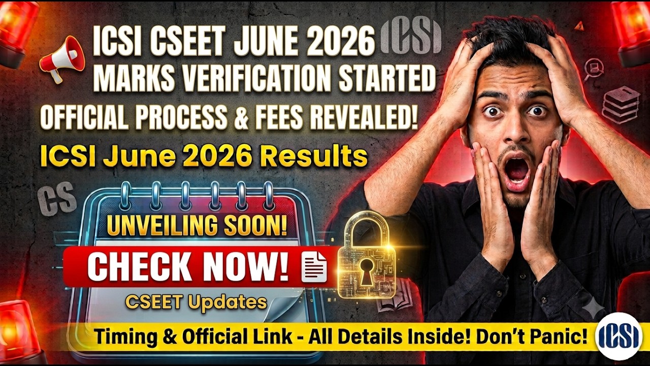 Big Relief for CSEET Students! 📑 CSEET June 2026 Marks Verification Link Open!