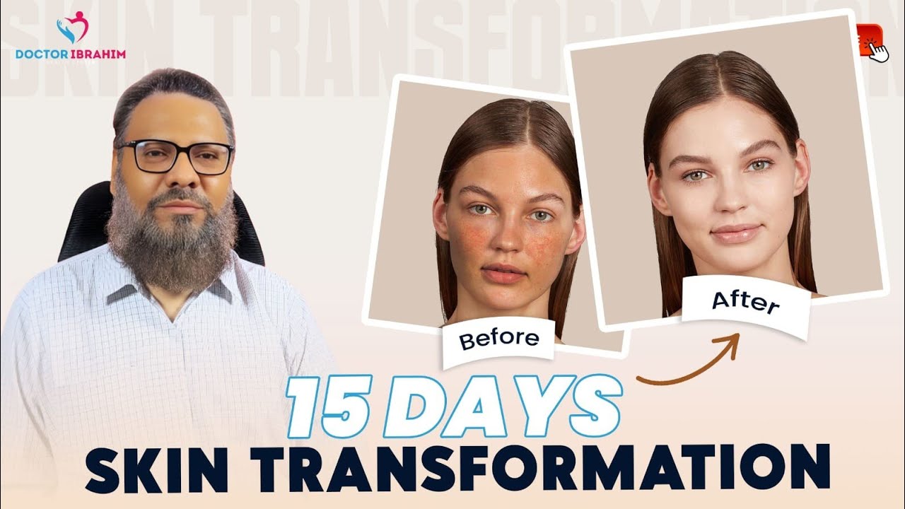 15 Din Mein Skin Transformation | Natural Glow Tips | Dr Ibrahim Glass Skin in 15 Days